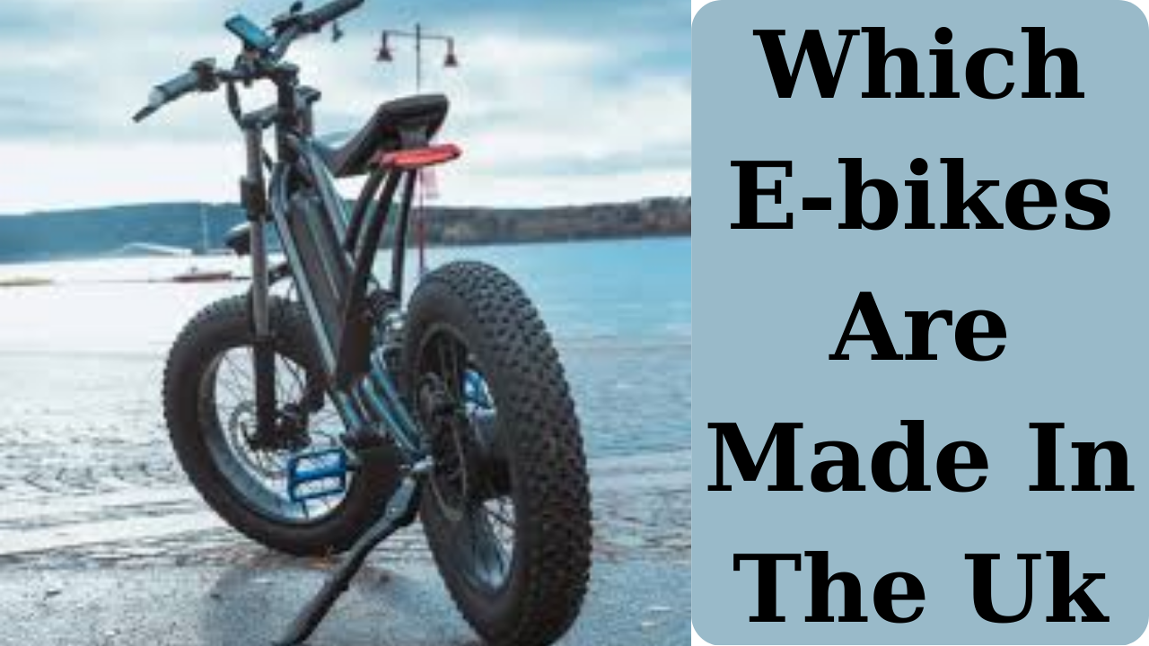 Which E-bikes Are Made In The Uk