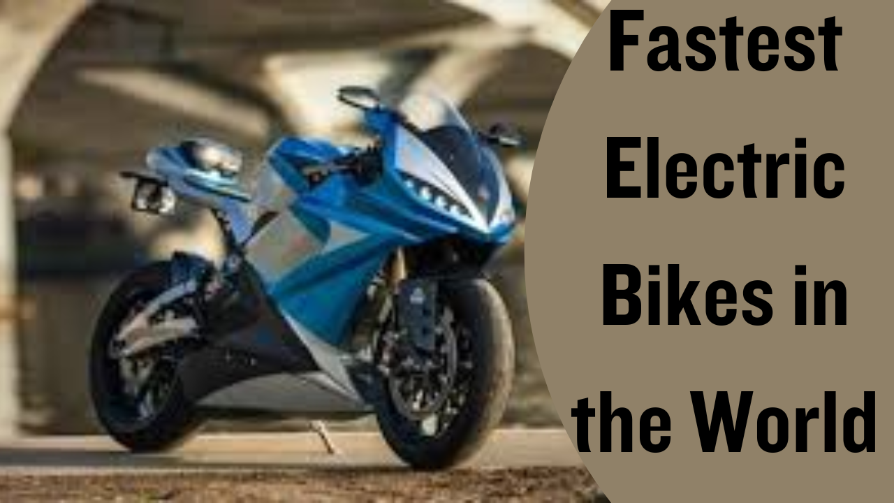 Fastest Electric Bikes in the World 