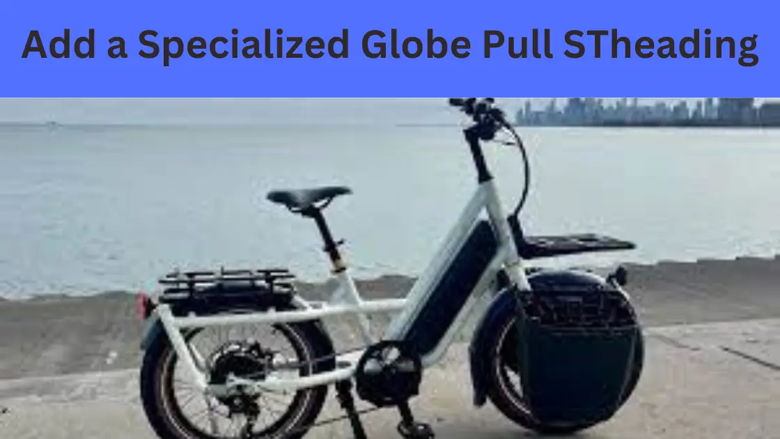 SPECIALIZED GLOBE PULL ST: