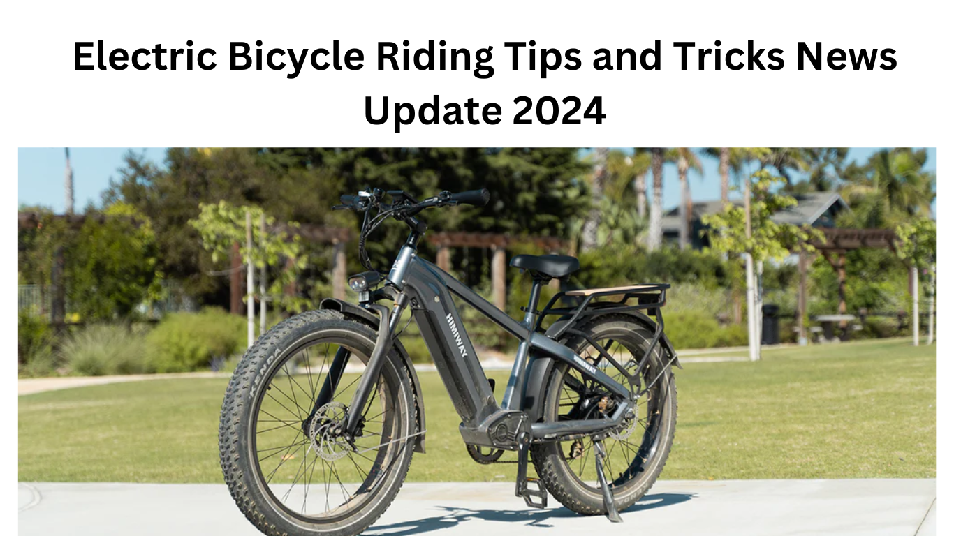Electric Bicycle Riding Tips and Tricks